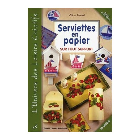 LIVRE SERVIETTES PAPIER SUR TOUT SUPPORT